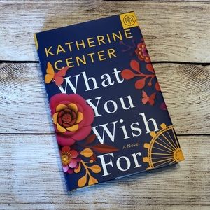 What You Wish For by Katherine Center